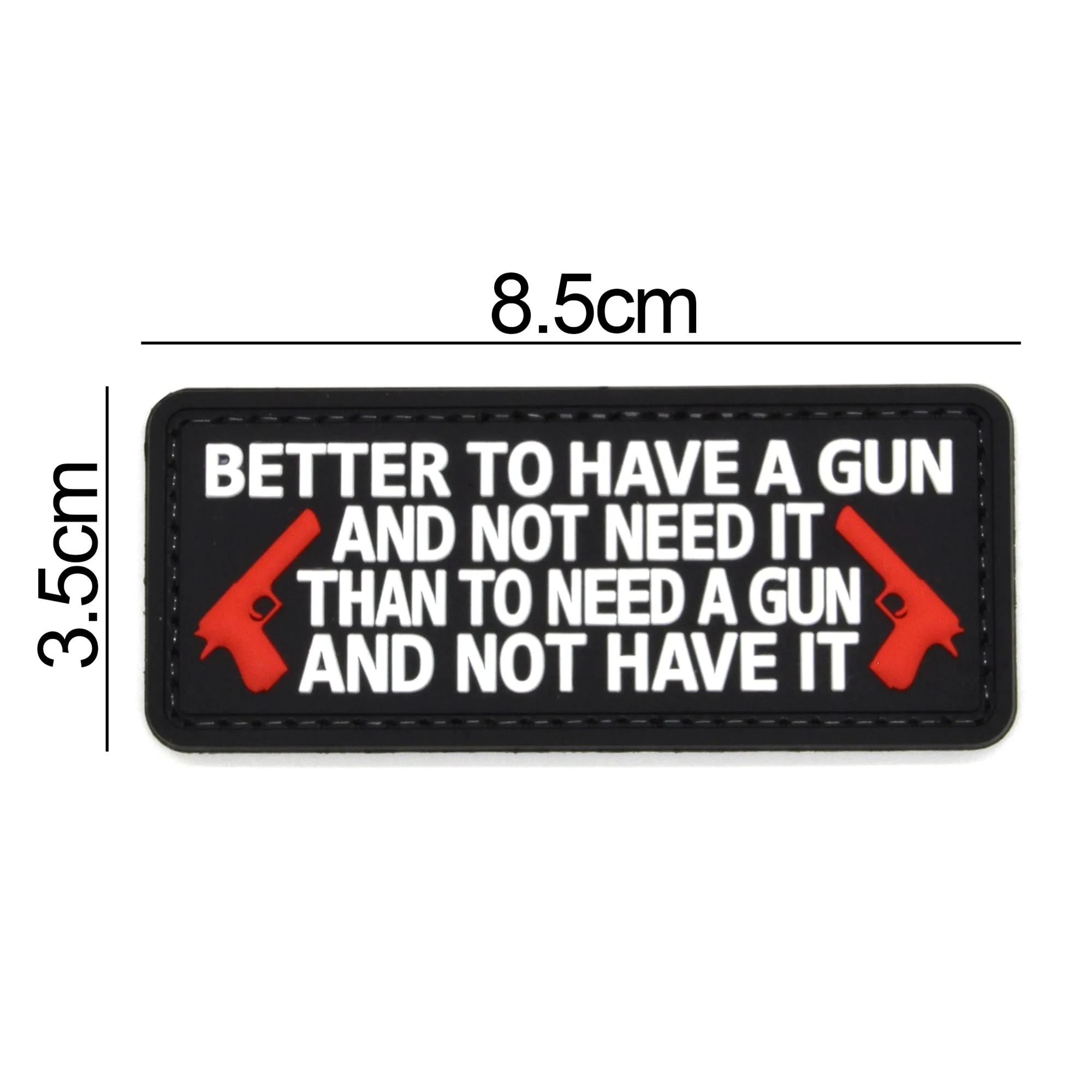 Better to Have a Gun And Not Need It Patch Black/White